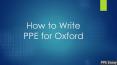 How to Write PPE for Oxford PowerPoint PPT Presentation