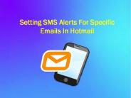 Setting SMS alerts for Specific emails in Hotmail