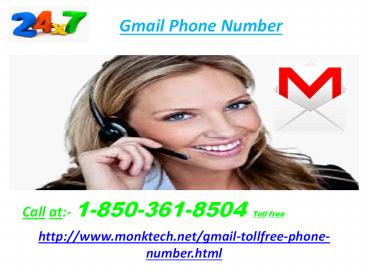 Terminate Gmail hiccups with Gmail Phone Number 1-850-361-8504