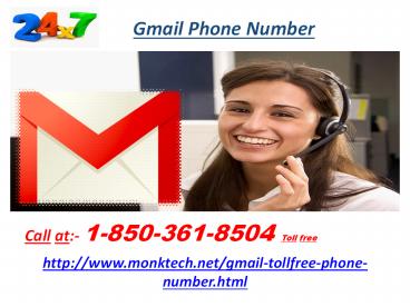 Why don’t you dial Gmail Phone Number 1-850-361-8504? (1)