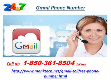 Gmail Phone Number 1-850-361-8504: The best ever remedy for every Gmail issues