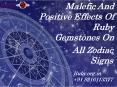 Malefic And Positive Effects Of Ruby Gemstones On All Zodiac Signs PowerPoint PPT Presentation