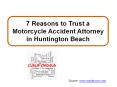 7 Reasons to Trust a Motorcycle Accident Attorney in Huntington Beach PowerPoint PPT Presentation