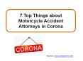 7 Top Things about Motorcycle Accident Attorneys in Corona PowerPoint PPT Presentation
