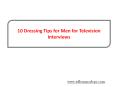 10 Dressing Tips for Men for Television Interviews (1) PowerPoint PPT Presentation