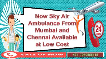 Get Best and Low Cost Air Ambulance from Mumbai to Delhi by Sky Air Ambulance