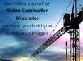 Top 4 Ways How Online Construction Directories will build your Company's Image PowerPoint PPT Presentation