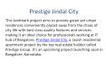 Prestige Jindal City Bangalore PowerPoint PPT Presentation