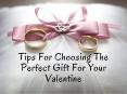 Tips For Choosing The Perfect Gift For Your Valentine PowerPoint PPT Presentation
