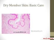 Dry Member Skin: Basic Care