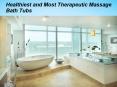 Get Best Massage Bath Tubs PowerPoint PPT Presentation