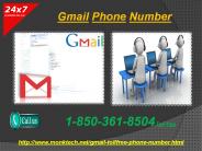 Dial Gmail Phone Number 1-850-361-8504 to fetch instant solutions