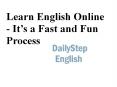 Learn English Online - It’s a Fast and Fun Process PowerPoint PPT Presentation