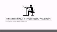 Architect Florida Keys – 8 Things Successful Architects Do