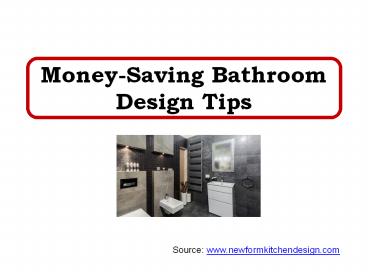 Money-Saving Bathroom Design Tips