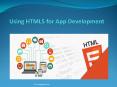 Using HTML5 for App Development PowerPoint PPT Presentation