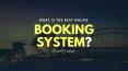 What Is The Best Online Booking System? PowerPoint PPT Presentation
