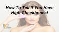How To Tell If You Have High Cheekbones! PowerPoint PPT Presentation