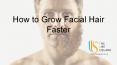 How to Grow Facial Hair Faster PowerPoint PPT Presentation