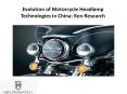 Evolution of Motorcycle Headlamp Technologies in China: Ken Research PowerPoint PPT Presentation