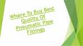 Where To Buy Best Quality Of Pneumatic Pipe Fittings
