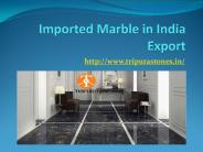 Imported Marble in India Export