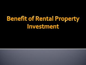 Benefit of Rental Property Investment
