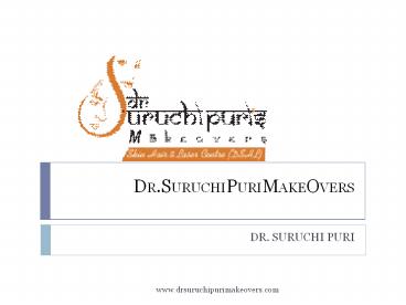 Best Skin Clinic in New Delhi - Dr Suruchi Puri