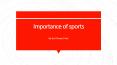 Importance of sports PowerPoint PPT Presentation
