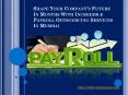 Shape your Company’s Future in Months with Incredible Payroll Outsourcing Services in Mumbai PowerPoint PPT Presentation