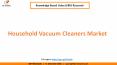 Household Vacuum Cleaners Market Share PowerPoint PPT Presentation
