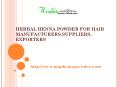 HERBAL HENNA POWDER OF HAIR MANUFACTURERS,SUPPLIERS,EXPORTERS