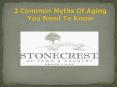 3 Common Myths Of Aging You Need To Know PowerPoint PPT Presentation