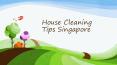 Professional House Cleaning Tips Singapore PowerPoint PPT Presentation