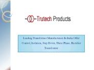 Transformer Manufacturers – Trutech Products