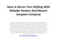 Have A Horror Free Shifting With Reliable Packers And Movers Gurgaon Company PowerPoint PPT Presentation