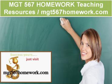 MGT 567 HOMEWORK Teaching Resources / mgt567homework.com