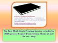 The Best Black Book Printing Service in India for MBA project Report/Dissertation Thesis PowerPoint PPT Presentation