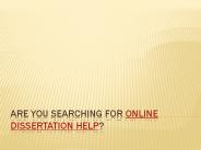 Searching for Online Dissertation Help