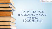 Everything You Should Know about Writing Book Reviews