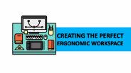 Creating the Perfect Ergonomic Workspace The ULTIMATE Guide
