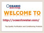 Ultra Pure Water Filtration|Oceanic Water Systems