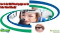 How To Get Rid Of Weak Eyesight And Get Better Vision Naturally? PowerPoint PPT Presentation