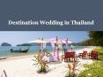 Destination Wedding in Thailand PowerPoint PPT Presentation