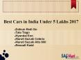 Best Cars Under 5 Lakhs in India 2017 | SAGMart PowerPoint PPT Presentation