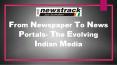 From Newspaper To News Portals-The Evolving Indian Media PowerPoint PPT Presentation
