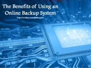 The Benefits of Using an Online Backup System