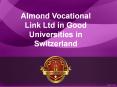 Almond Vocational Link Ltd in Good Universities in Switzerland PowerPoint PPT Presentation