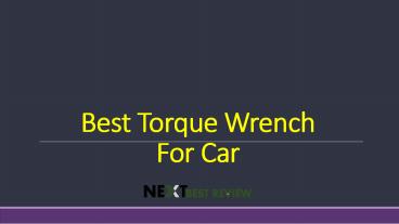 Best Torque Wrench for car
