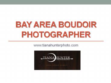 Bay Area Boudoir Photographer - www.tianahunterphoto.com (2)